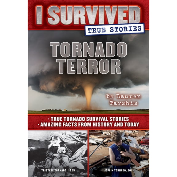 I Survived True Stories Tornado Terror (I Survived True Stories #3): Volume 3, Book 3, (Hardcover)