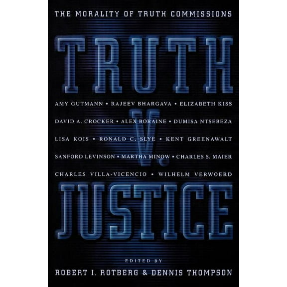 University Center for Human Values Truth V. Justice: The Morality of Truth Commissions, Book 20, (Paperback)