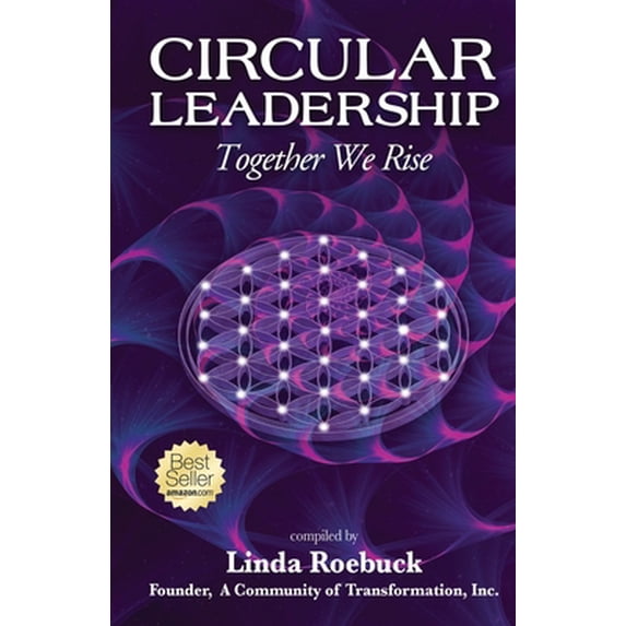 Pre-Owned Circular Leadership: Together We Rise (Paperback) 1945252693 9781945252693