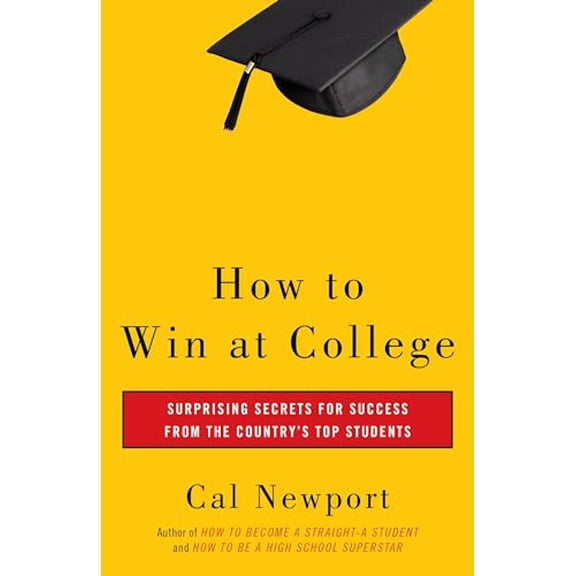 Pre-Owned How to Win at College: Simple Rules for Success from Star Students (Paperback) 0767917871 9780767917872