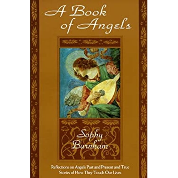 Pre-Owned A Book of Angels: Reflections on Angels Past and Present and True Stories of How They Touch Our Lives (Paperback) 0802726615 9780802726612