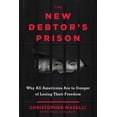 thumbnail image 2 of The New Debtors' Prison : Why All Americans Are in Danger of Losing Their Freedom (Hardcover), 2 of 2