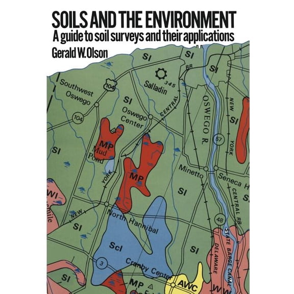 Environmental Resource Management Soils and the Environment: A Guide to Soil Surveys and Their Applications, (Paperback)