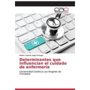 Determinantes que influencian el cuidado de enfermería (Paperback)
