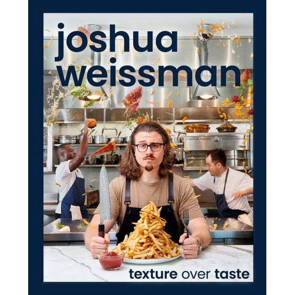 Pre-Owned Joshua Weissman: Texture over Taste (Hardcover) 9780744063509