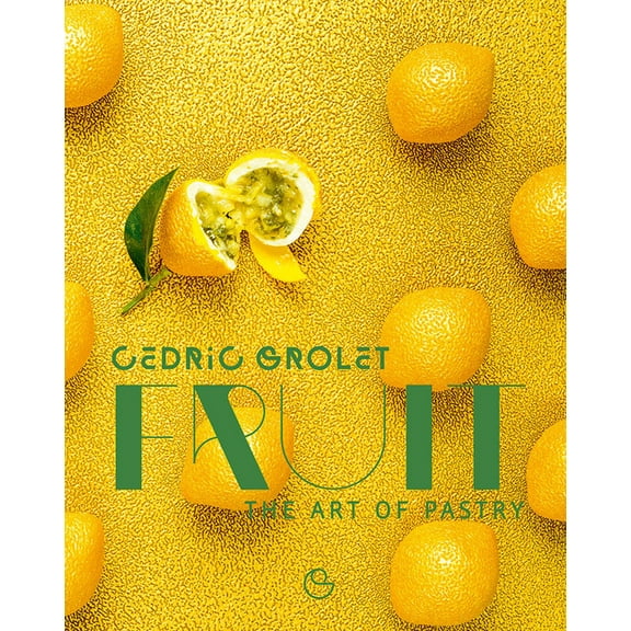 Fruit: The Art of Pastry, (Hardcover)