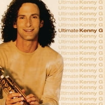 Kenny G - Ultimate Kenny G - Music & Performance - CD