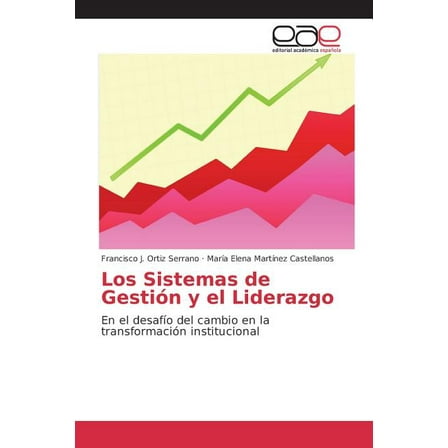 Los Sistemas de Gestión y el Liderazgo (Paperback)