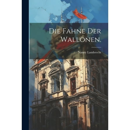 Die Fahne der Wallonen. (Paperback)