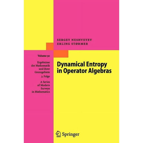 Ergebnisse Der Mathematik Und Ihrer Gren Dynamical Entropy in Operator Algebras, Book 50, (Paperback)