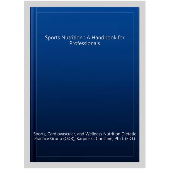 Pre-Owned Sports Nutrition: A Handbook for Professionals, Sixth Edition