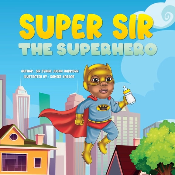 Super Sir, The Superhero, (Paperback)