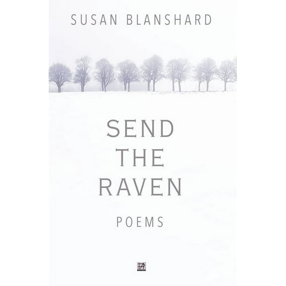 Send The Raven: Poems, (Hardcover)