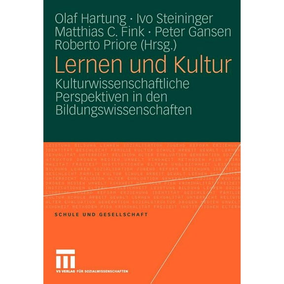 Schule Und Gesellschaft Lernen Und Kultur: Kulturwissenschaftliche Perspektiven in Den Bildungswissenschaften, Book 46, (Paperback)