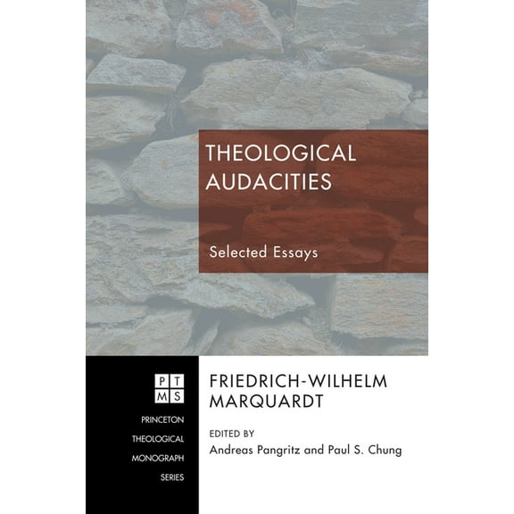 Princeton Theological Monograph: Theological Audacities (Hardcover)