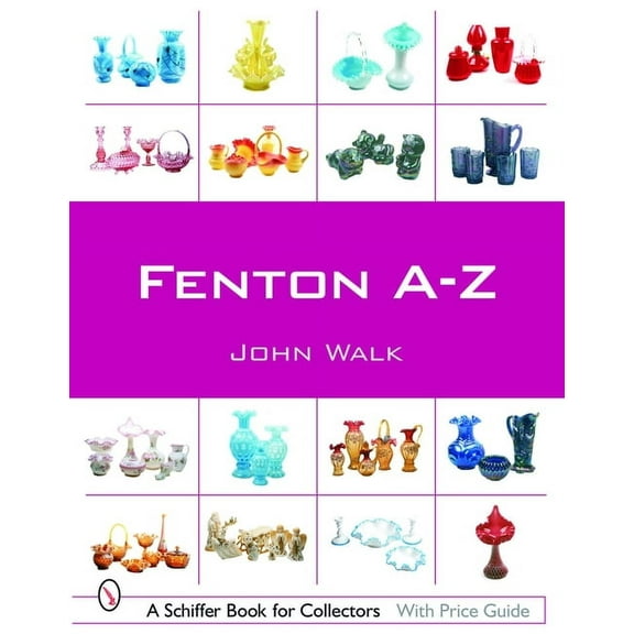 Schiffer Book for Collectors Fenton A-Z, (Paperback)