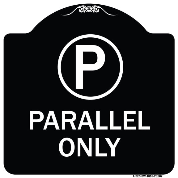 SignMission Designer Series Sign - Parallel Parking Only Sign with Graphic | Black & White 18" X 18" Heavy-Gauge Aluminum Architectural Sign | Protect Your Business & Municipality |