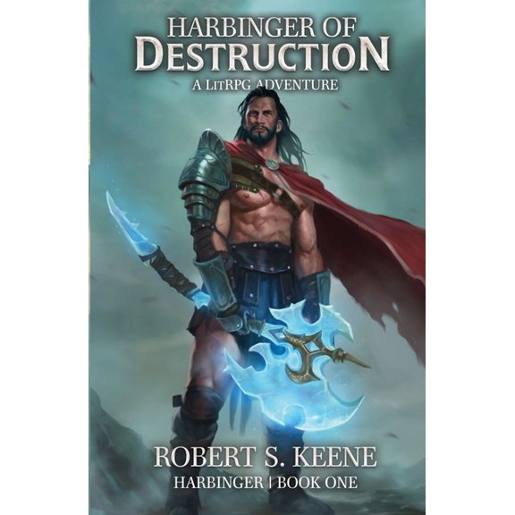 Harbinger of Destruction: A LitRPG Adventure
