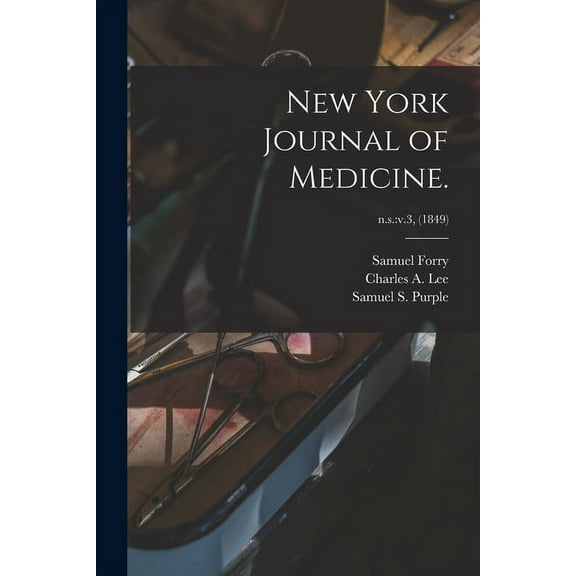 New York Journal of Medicine.; n.s.: v.3, (1849) (Paperback)