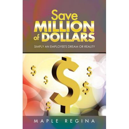 Save Million of Dollars - eBook (Best Way To Save A Million Dollars)