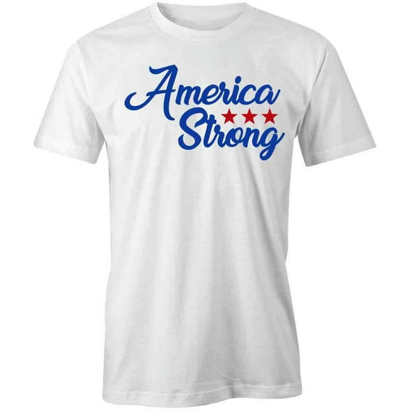 America Strong T-Shirt | Patriotic American White Tee Gift