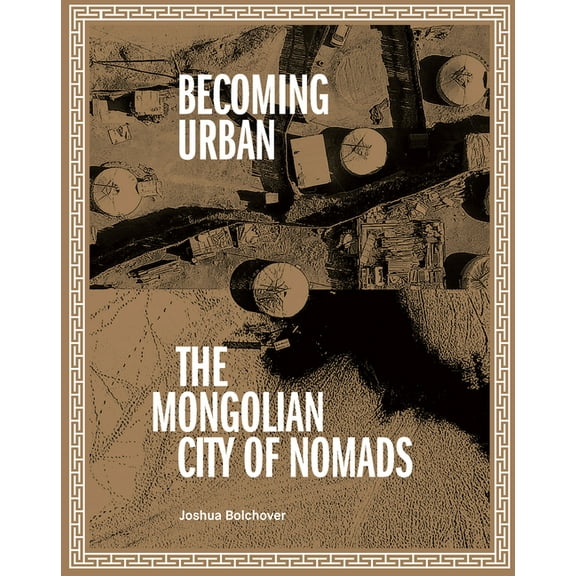Becoming Urban: City of Nomads (Paperback)