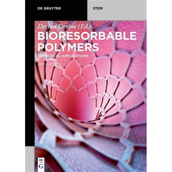 Pre-Owned de Gruyter Stem Bioresorbable Polymers: Biomedical Applications, (Paperback)