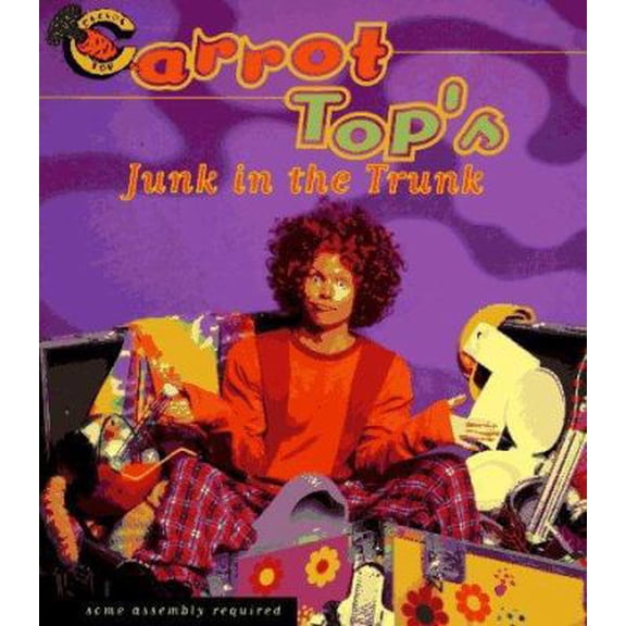 Pre-Owned CARROT TOPS JUNK IN THE TRUNK: Some Assembly Required (Paperback) 0684814293 9780684814292