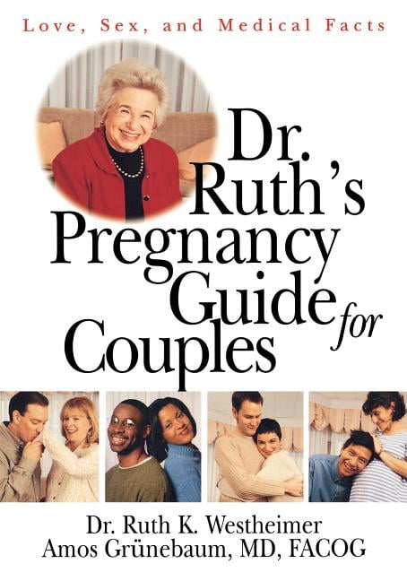 Dr Ruths Pregnancy Guide For Couples Love Sex And Medical Facts Paperback