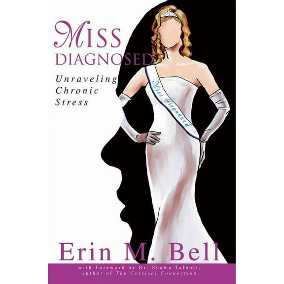 Miss Diagnosed: Unraveling Chronic Stress