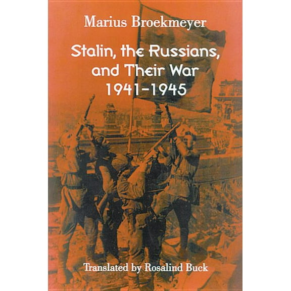 Stalin, the Russians, and Their War: 1941-1945, (Paperback)