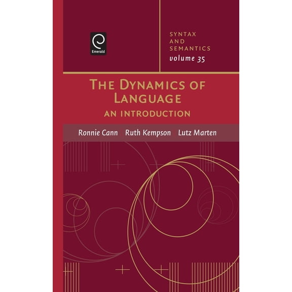 Syntax and Semantics The Dynamics of Language, Book 35, (Hardcover)