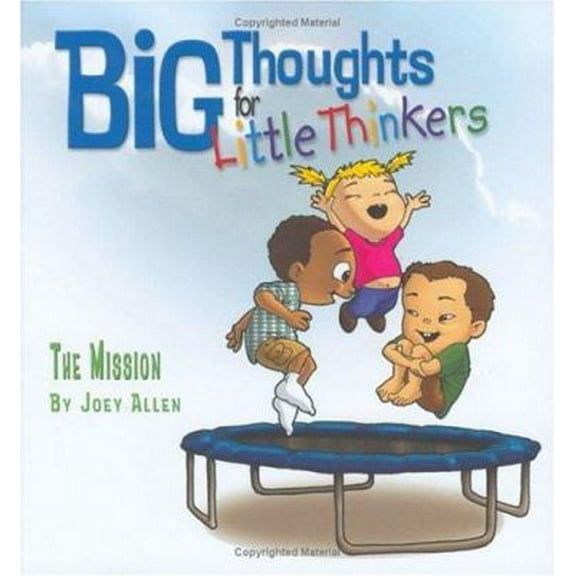Pre-Owned Big Thoughts for Little Thinkers: The Mission (Hardcover) 0892216166 9780892216161