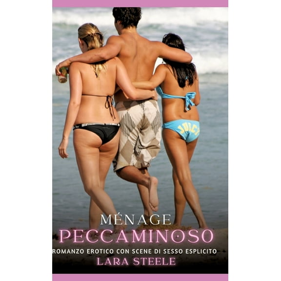 Ménage Peccaminoso: Romanzo Erotico con Scene di Sesso Esplicito, (Hardcover)