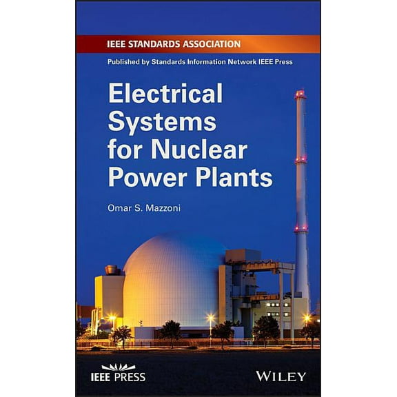 Electrical Systems for Nuclear Power Plants (Hardcover)