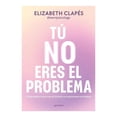 thumbnail image 1 of Tu no eres el problema Montena Elizabeth Clapés, 1 of 2