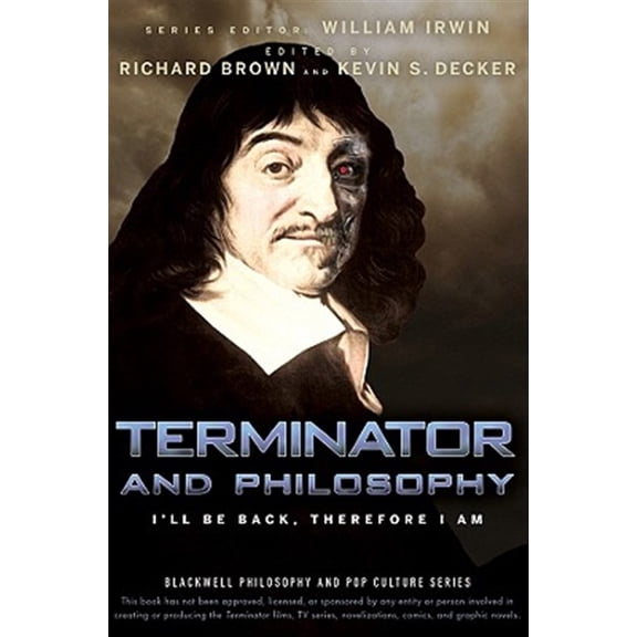Pre-Owned Terminator and Philosophy: I?ll Be Back, Therefore I Am: 13 (The Blackwell Philosophy and Pop Culture Series) Paperback