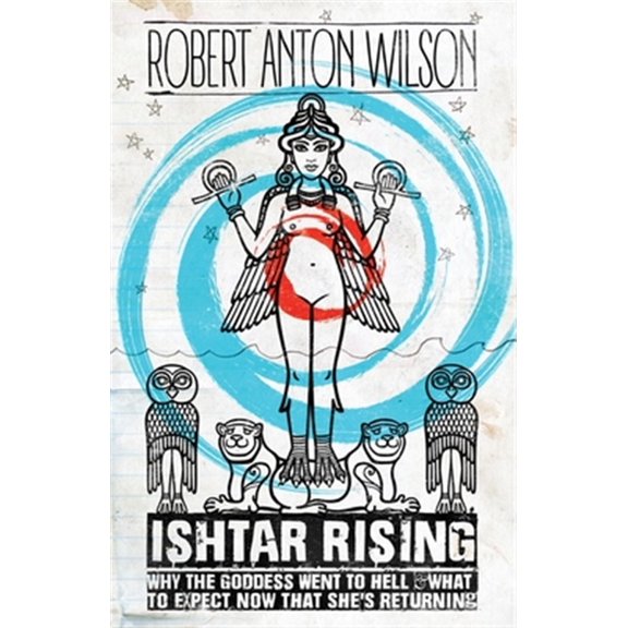 Pre-Owned Ishtar Rising: Why the Goddess Went to Hell and What to Expect Now That She's Returning, (Paperback)