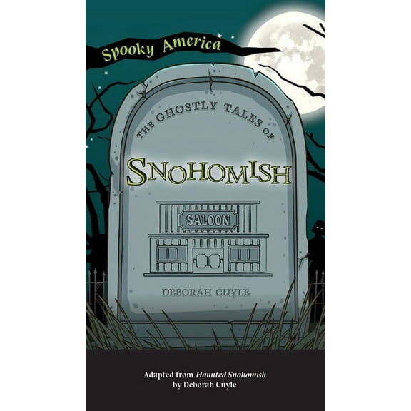 Spooky America Ghostly Tales of Snohomish, (Hardcover)
