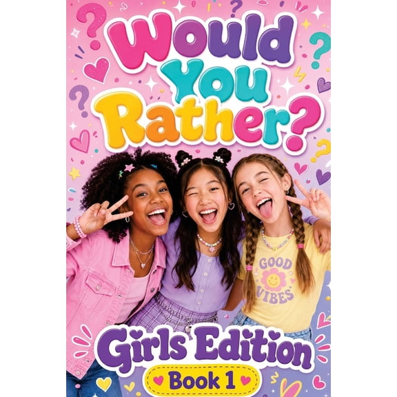 Would You Rather? Girls Edition Book 1, (Paperback)