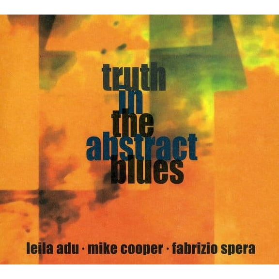 Adu,Leila / Cooper,Mike / Spera,Fabrizio - Truth in the Abstract Blues - Jazz - CD