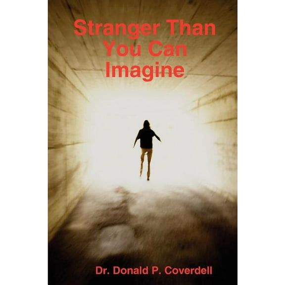 Stranger Than You Can Imagine, (Paperback)