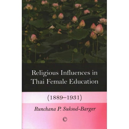 Religious Influences In Thai Female Education 1889 1931 - 