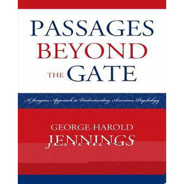 Passages Beyond the Gate: A Jungian Approach to Understanding American Psychology
