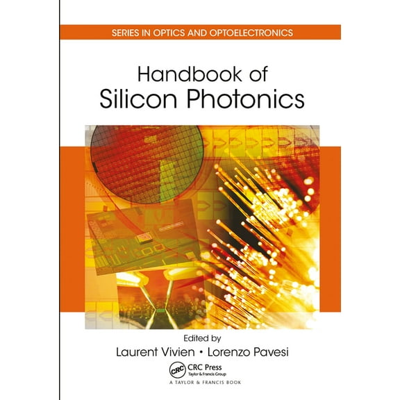 Optics and Optoelectronics Handbook of Silicon Photonics, (Paperback)