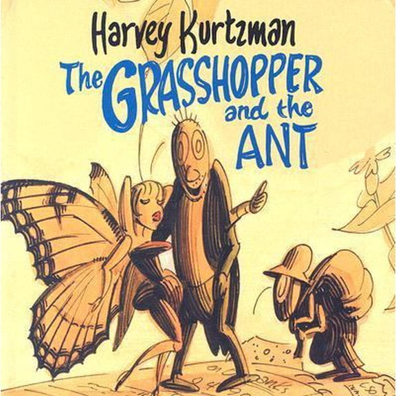 Pre-Owned Grasshopper and the Ant by Harvey Kurtzman (Hardcover) 0971008000 9780971008007
