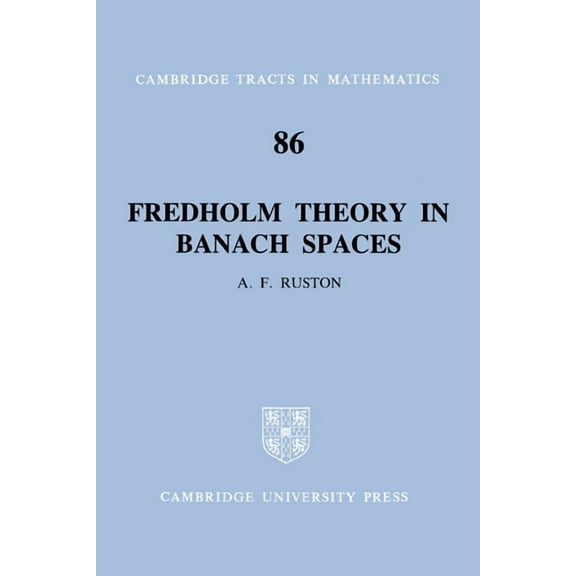 Cambridge Tracts in Mathematics Fredholm Theory in Banach Spaces, Book 86, (Paperback)