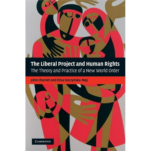 The Liberal Project and Human Rights, (Hardcover)