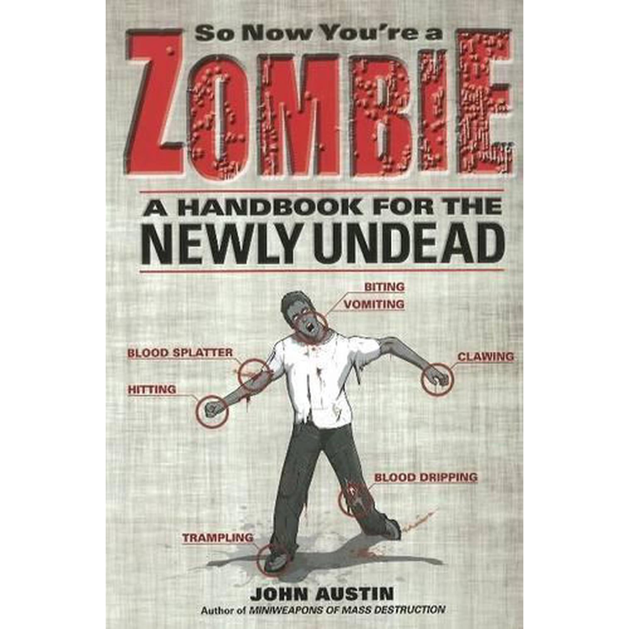 So Now You're a Zombie : A Handbook for the Newly Undead (Paperback)