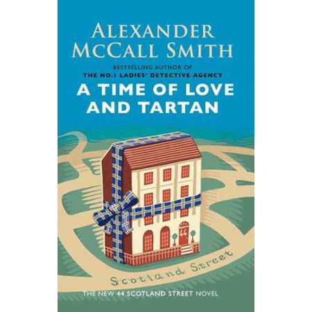 Pre-Owned A Time of Love and Tartan: A 44 Scotland Street Novel (Library Binding) 1643580752 9781643580753